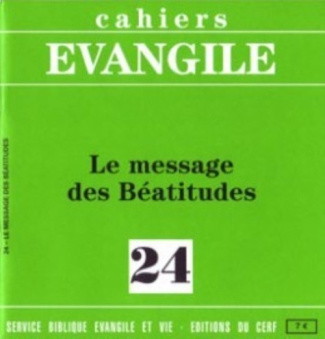 Cahiers Evangile N° 24 : Le message des Béatitudes