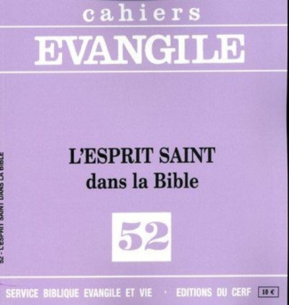 Cahiers Evangile N° 52 : L'Esprit Saint dans la Bible