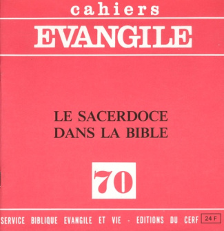 Cahiers Evangile N° 70 : Le sacerdoce dans la Bible