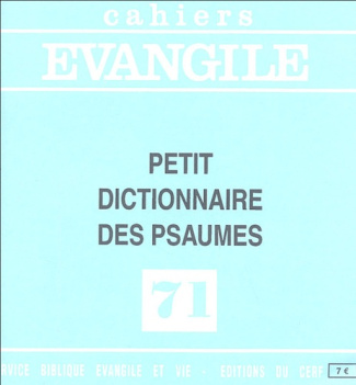 Cahiers Evangile N° 71 : Petit dictionnaire des psaumes