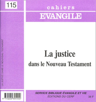 Cahiers Evangile N° 115 : La justice dans le Nouveau Testament