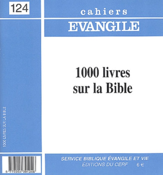 Cahiers Evangile N° 124 : 1000 livres sur la Bible