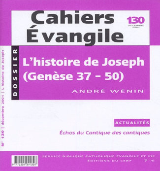 Cahiers Evangile N° 130, Décembre 2004 : L'histoire de Joseph (Genèse 37-50)