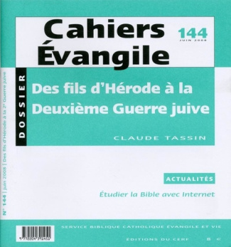 Cahiers Evangile N° 144, Juin 2008 : Des fils d'Hérode à la Deuxième Guerre juive