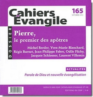 Cahiers Evangile N° 165, Septembre 2013 : Pierre, le premier des apôtres