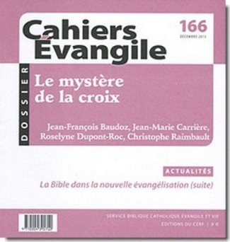 Cahiers Evangile N° 166, décembre 2013 : Le mystère de la croix