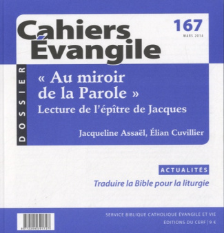 Cahiers Evangile N° 167, mars 2014 : "Au miroir de la parole", lecture de l'épître de Jacques