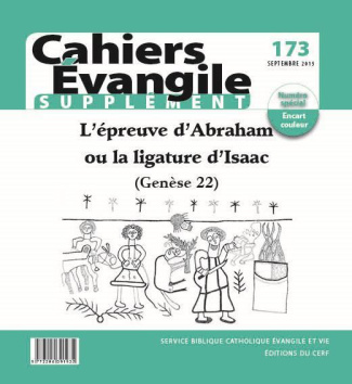 Supplément aux Cahiers Evangile N° 173, Septembre 2015 : L'épreuve d'Abraham ou la ligature d'Isaac
