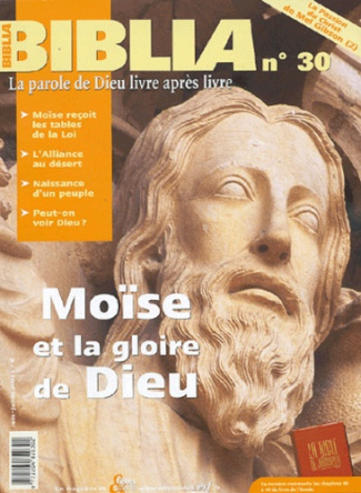 Biblia N° 30 Juin-Juillet 2004 : Moïse et la gloire de Dieu