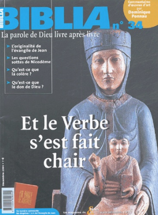 Biblia N° 34, Décembre 2004 : Et le Verbe s'est fait chair