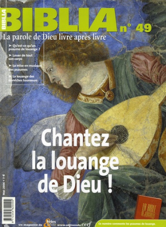 Biblia N° 49, mai 2006 : Chantez la louange de Dieu !