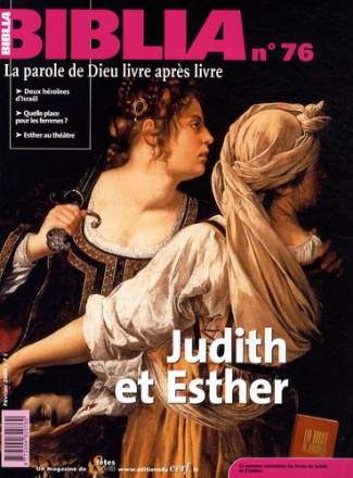 Biblia N° 76, Février 2009 : Judith et Esther