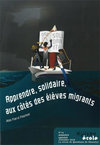 N'autre école N° 13, automne 2019 : Apprendre, solidaire, aux côtés des élèves migrants