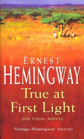 TRUE AT FIRST LIGHT VERITE A LA LUMIERE DE L UBE (LA)