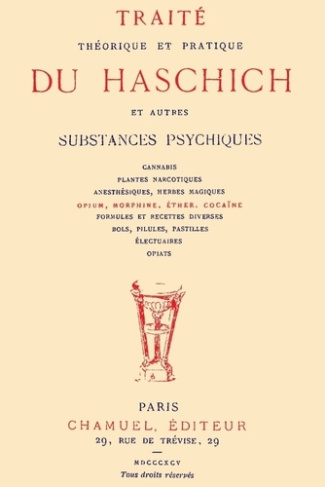 Traité théorique et pratique du haschich et autres substances psychiques