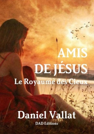 Amis de Jésus. Le Royaume des Cieux