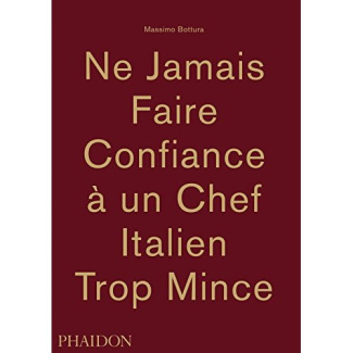 Ne jamais faire confiance à un chef italien trop mince