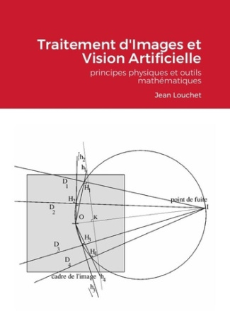 Traitement d'Images et Vision Artificielle - édition étudiants. principes physiques et outils mathém