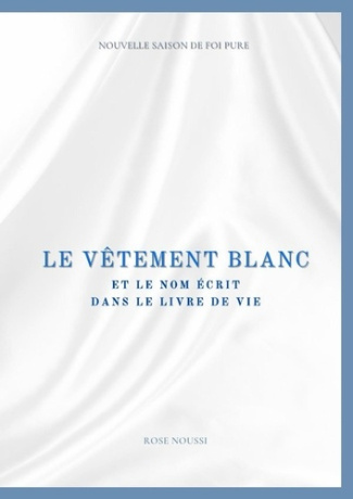 Le vêtement blanc et le nom dans le livre de vie