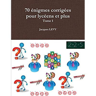 70 énigmes corrigées pour lycéens et plus