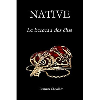 NATIVE - Le berceau des élus, Tome 1