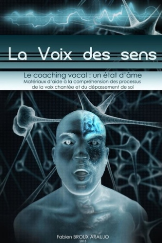 La voix des sens, Le coaching vocal : un état d'âme