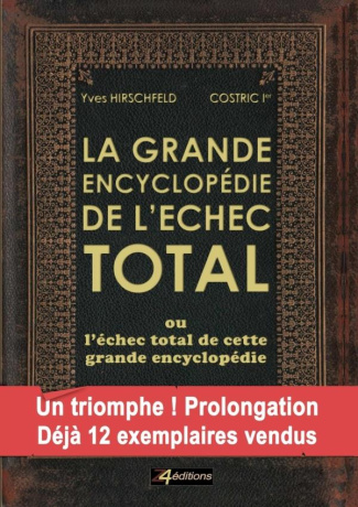 La GRANDE ENCYCLOPÉDIE de L'ÉCHEC TOTAL