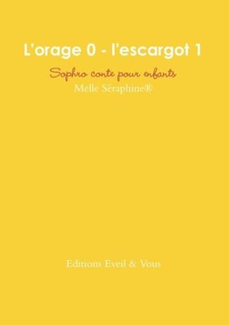 L'orage 0 - l'escargot 1 - Conte thérapeutique pour enfants