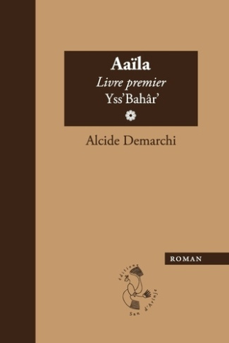 Aaïla, livre premier, Yss'Bahâr