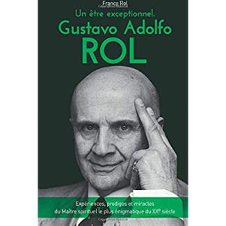 Un être exceptionnel. Gustavo Adolfo Rol