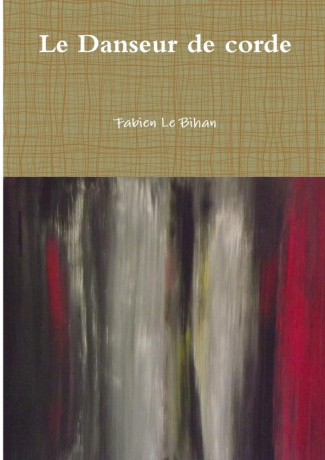 LE DANSEUR DE CORDE