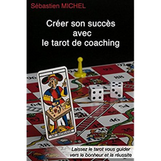 Créer son succès avec le Tarot de coaching