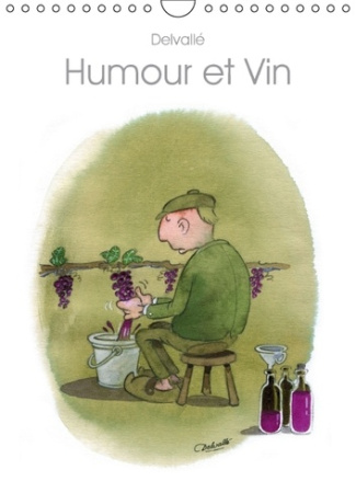 Humour et vin. Dessins d'humour sur le vin. Calendrier mural A4 vertical 2016