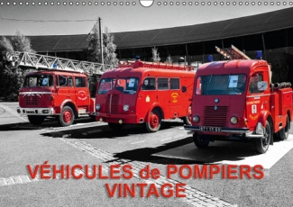 VEHICULES DE POMPIERS VINTAGE CALENDRIER MURAL 2016 DIN A3 HORIZONTAL