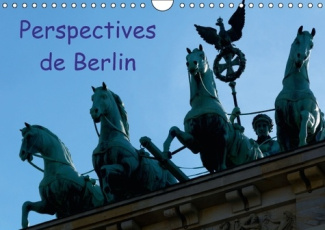 PERSPECTIVES DE BERLIN CALENDRIER MURAL 2016 DIN A4 HORIZONTAL