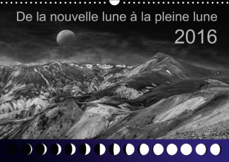 DE LA NOUVELLE LUNE A LA PLEINE LUNE 2016 CALENDRIER MURAL 2016 DIN A3 HORIZONTA