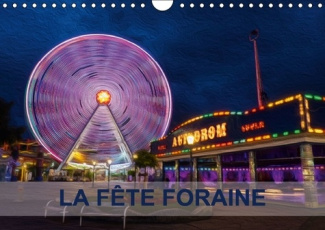 LA FETE FORAINE CALENDRIER MURAL 2016 DIN A4 HORIZONTAL