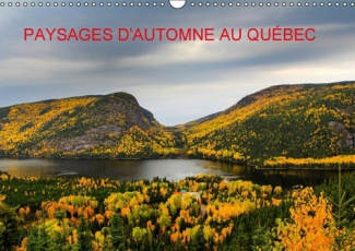 PAYSAGES D AUTOMNE AU QUEBEC CALENDRIER MURAL 2016 DIN A3 HORIZONTAL