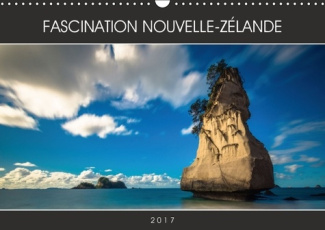 FASCINATION NOUVELLE ZELANDE CALENDRIER MURAL 2017 DIN A3 HORIZONTAL - DES PHOTOGRAPHIES DE L AUTRE