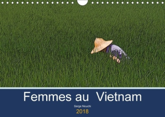 FEMMES AU VIETNAM CALENDRIER MURAL 2018 DIN A4 HORIZONTAL - UNE CERTAINE OBSERVATION DES V
