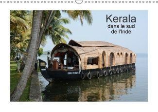 KERALA DANS LE SUD DE L INDE CALENDRIER MURAL 2018 DIN A3 HO - DES BACKWATERS JUSQU AUX PLANT