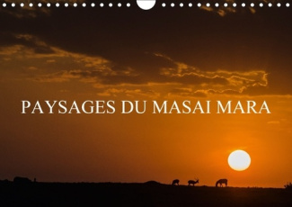 PAYSAGES DU MASAI MARA CALENDRIER MURAL 2018 DIN A4 HORIZONT - PAYSAGES DE LA SAVANE AFRICAIN