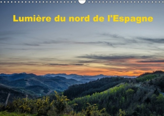 LUMIERE DU NORD DE L ESPAGNE CALENDRIER MURAL 2018 DIN A3 HO - PAYSAGES DU NORD DE L ESPAGNE