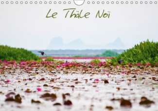 LE TH LE NOI CALENDRIER MURAL 2018 DIN A4 HORIZONTAL - LAC THAILANDAIS DANS LA REGION