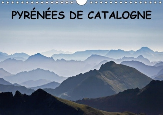 PYRENEES DE CATALOGNE CALENDRIER MURAL 2018 DIN A4 HORIZONTA - PAYSAGES DES PYRENEES CATALANE