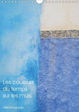 LES COULEURS DU TEMPS SUR LES MURS CALENDRIER MURAL 2018 DIN A4 VERTICAL DIESER