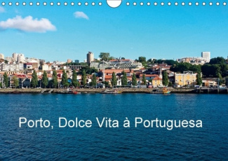 PORTO DOLCE VITA A PORTUGUESA CALENDRIER MURAL 2018 DIN A4 H - PORTRAIT INSTAMATIC DE PORTO E