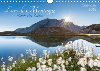 LACS DE MONTAGNE MIROIR DES CIMES CALENDRIER MURAL 2018 DIN - DECOUVREZ CHAQUE MOIS DES PHOT