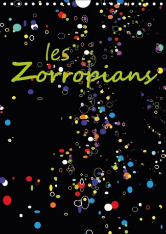 LES ZORROPIANS CALENDRIER MURAL 2018 DIN A4 VERTICAL - DOUZE PORTRAITS SOURIANTS D HU