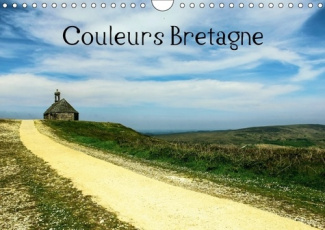COULEURS BRETAGNE CALENDRIER MURAL 2018 DIN A4 HORIZONTAL - UN VOYAGE A TRAVERS LA BRETAGN